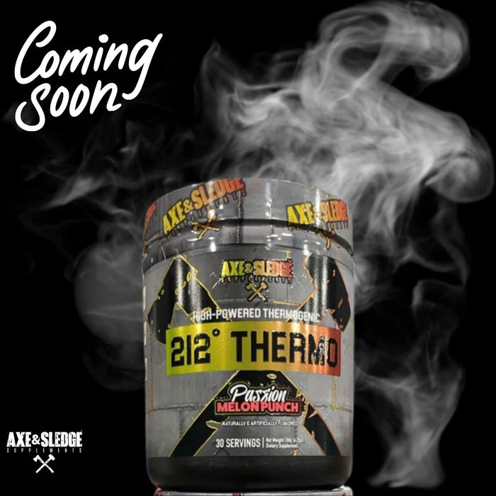 New Axe & Sledge Powdered Fat Burner "212° Thermo" Coming Soon